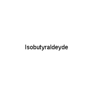 Isobutyraldeyde